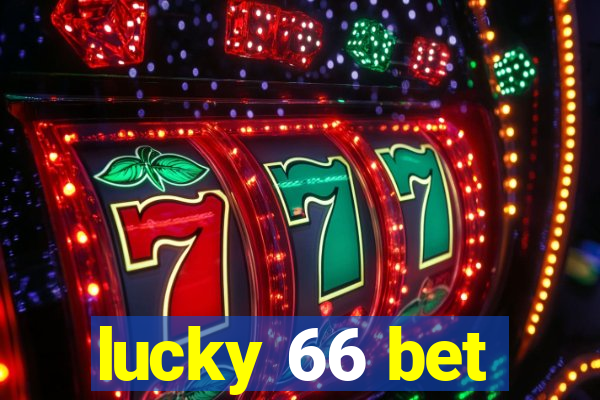 lucky 66 bet